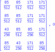matrix([[85/512, 85/512, 171/512, 171/512], [85/512, 85/512, 171/512, 171/512], [43/256, 85/512, 85/256, 171/512], [85/512, 43/256, 171/512, 85/256]]), 0
