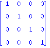 matrix([[1, 0, 0, 0], [0, 1, 0, 0], [0, 0, 1, 0], [0, 0, 0, 1]])