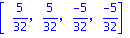 vector([5/32, 5/32, (-5)/32, (-5)/32])