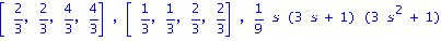 vector([2/3, 2/3, 4/3, 4/3]), vector([1/3, 1/3, 2/3, 2/3]), 1/9*s*(3*s+1)*(3*s^2+1)