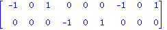 matrix([[-1, 0, 1, 0, 0, 0, -1, 0, 1], [0, 0, 0, -1, 0, 1, 0, 0, 0]])